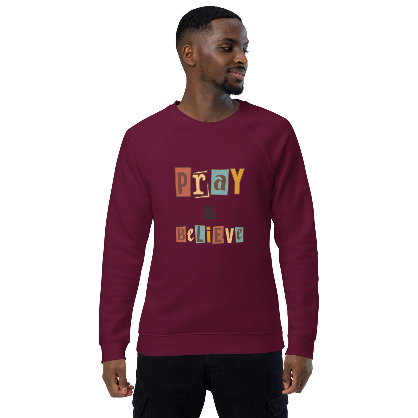 Faith Lane Unisex organic raglan sweatshirt - Pray & Believe