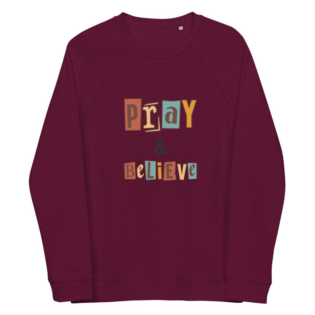 Faith Lane Unisex organic raglan sweatshirt - Pray & Believe