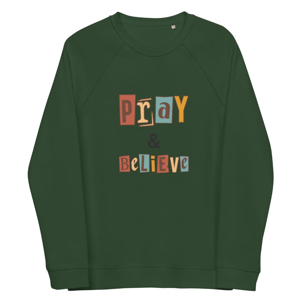 Faith Lane Unisex organic raglan sweatshirt - Pray & Believe