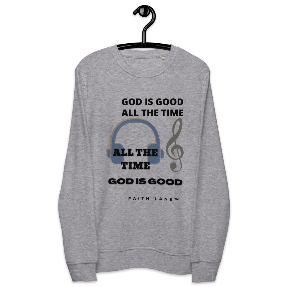 Faith Lane Unisex Organic Sweatshirt - God is Good