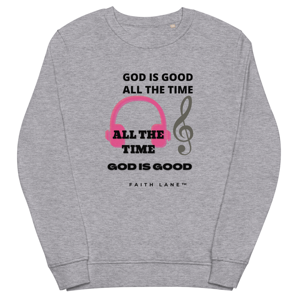 Faith Lane Unisex Organic Sweatshirt - God is Good