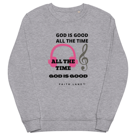 Faith Lane Unisex Organic Sweatshirt - God is Good