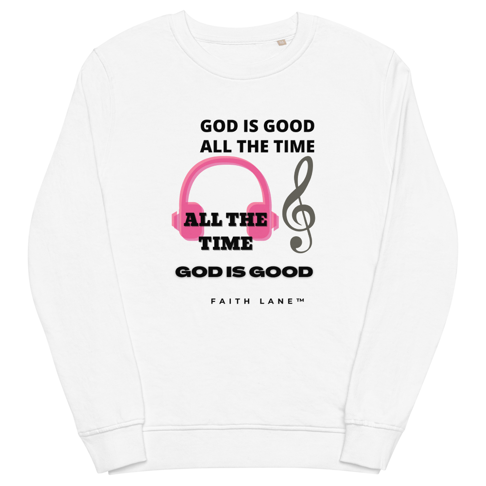 Faith Lane Unisex Organic Sweatshirt - God is Good