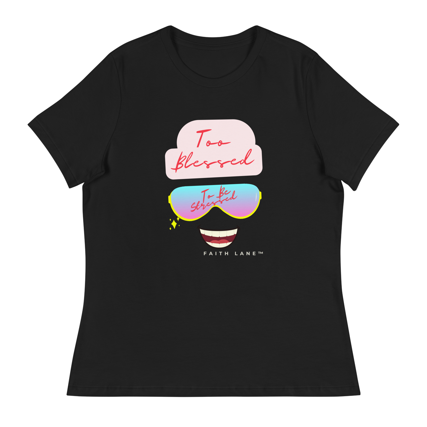 Faith Lane Women's Relaxed T-Shirt - Too Blessed To Be Stressed