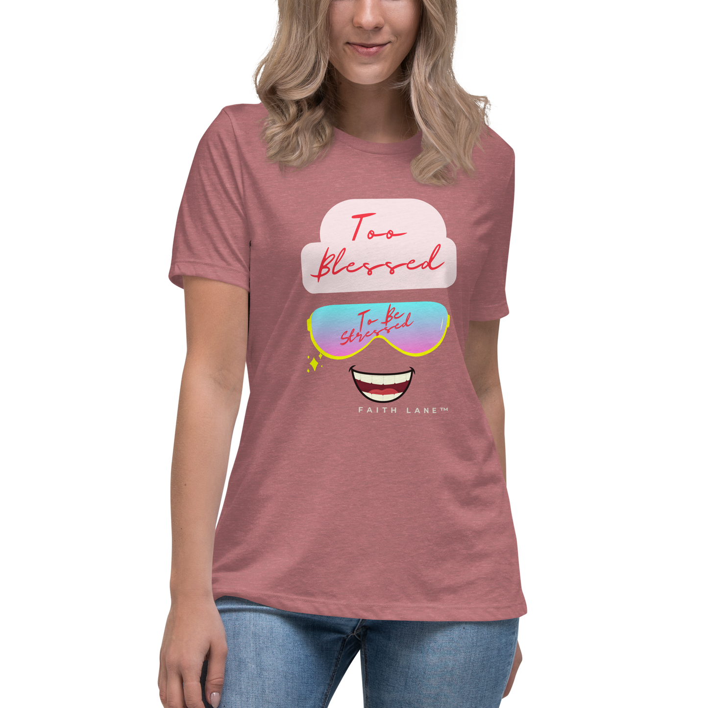 Faith Lane Women's Relaxed T-Shirt - Too Blessed To Be Stressed